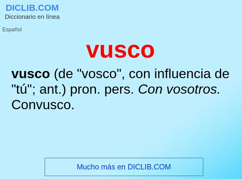 ¿Qué es vusco? - significado y definición