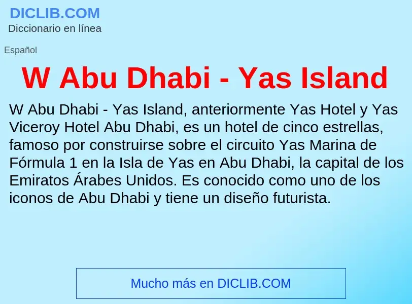 What is W Abu Dhabi - Yas Island - meaning and definition