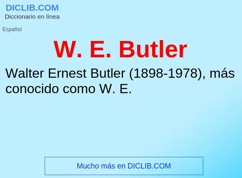 Wat is W. E. Butler - definition