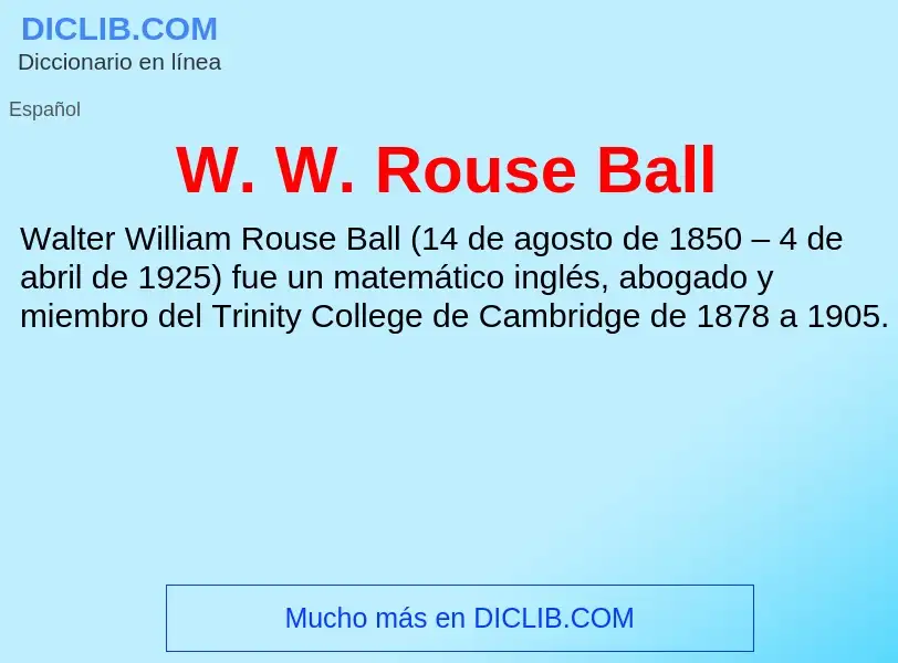 Qu'est-ce que W. W. Rouse Ball - définition