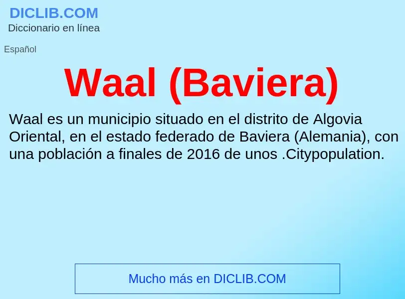 ¿Qué es Waal (Baviera)? - significado y definición