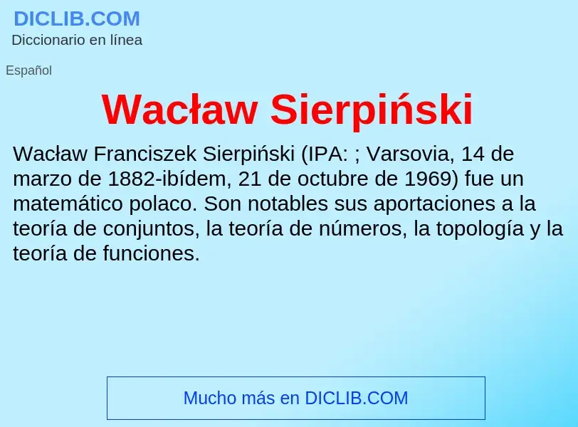 ¿Qué es Wacław Sierpiński? - significado y definición