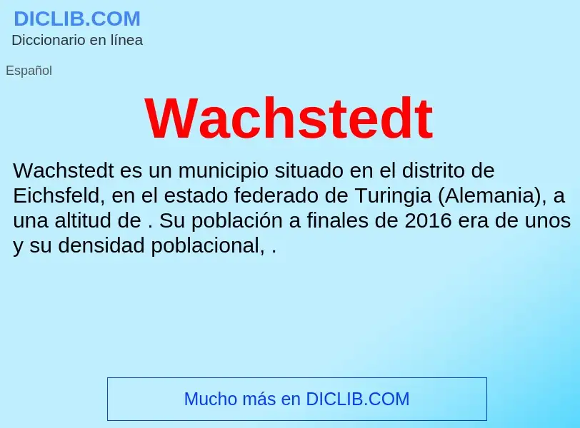 ¿Qué es Wachstedt? - significado y definición