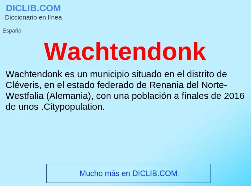 What is Wachtendonk - meaning and definition