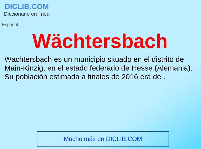 ¿Qué es Wächtersbach? - significado y definición