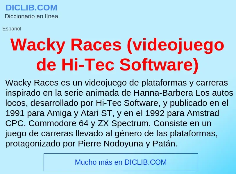 What is Wacky Races (videojuego de Hi-Tec Software) - meaning and definition