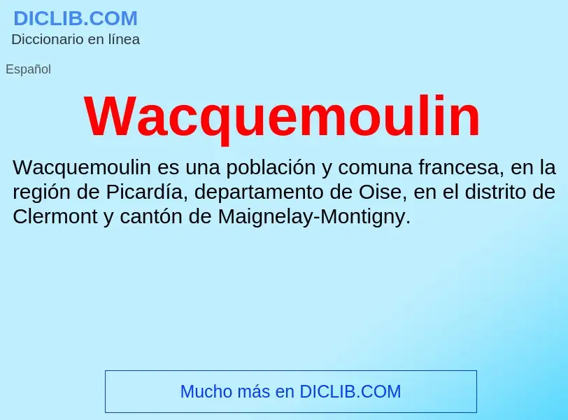 Was ist Wacquemoulin - Definition