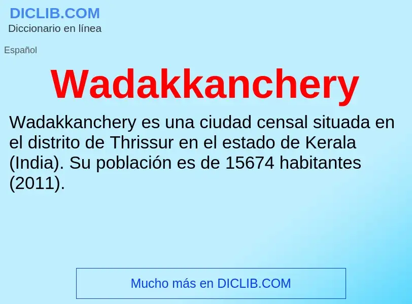 Was ist Wadakkanchery - Definition