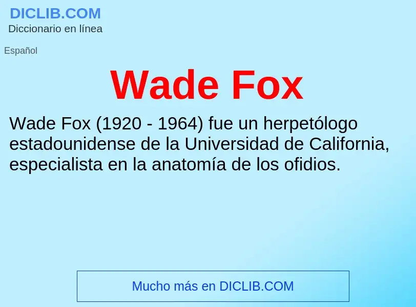 ¿Qué es Wade Fox? - significado y definición