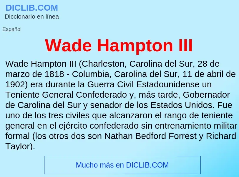 What is Wade Hampton III - meaning and definition