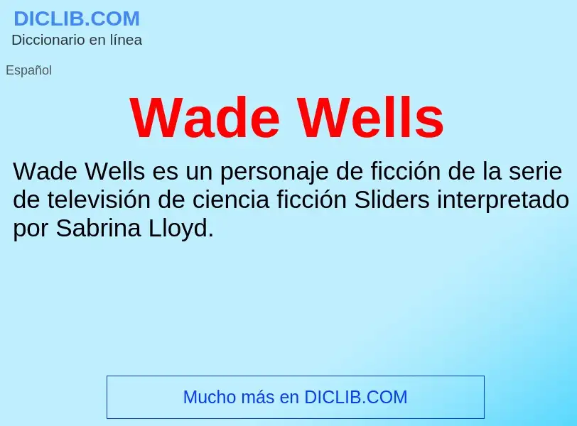 What is Wade Wells - meaning and definition