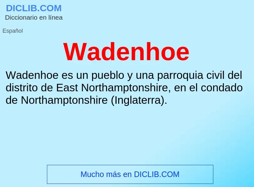 What is Wadenhoe - meaning and definition