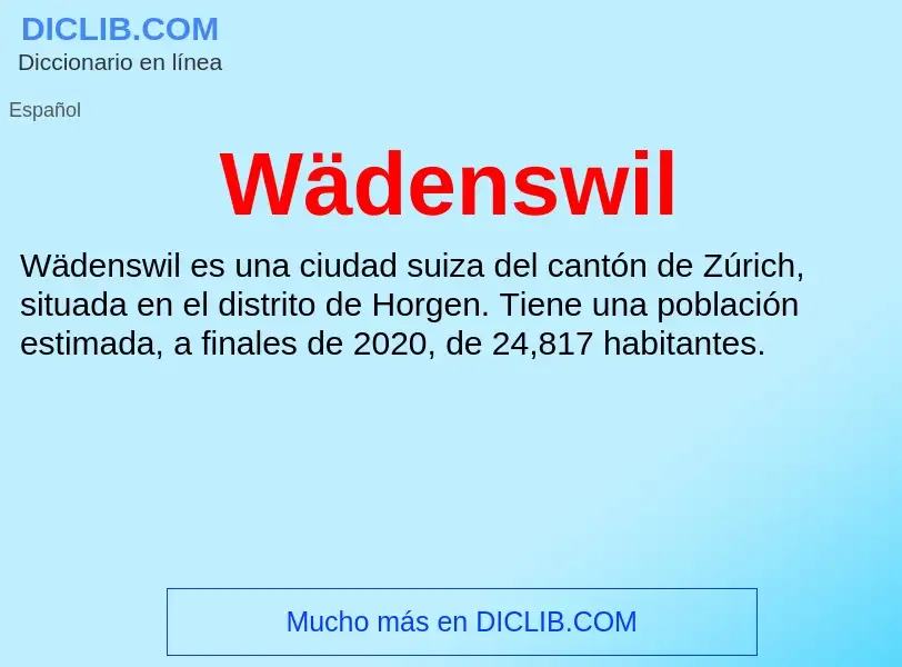 ¿Qué es Wädenswil? - significado y definición