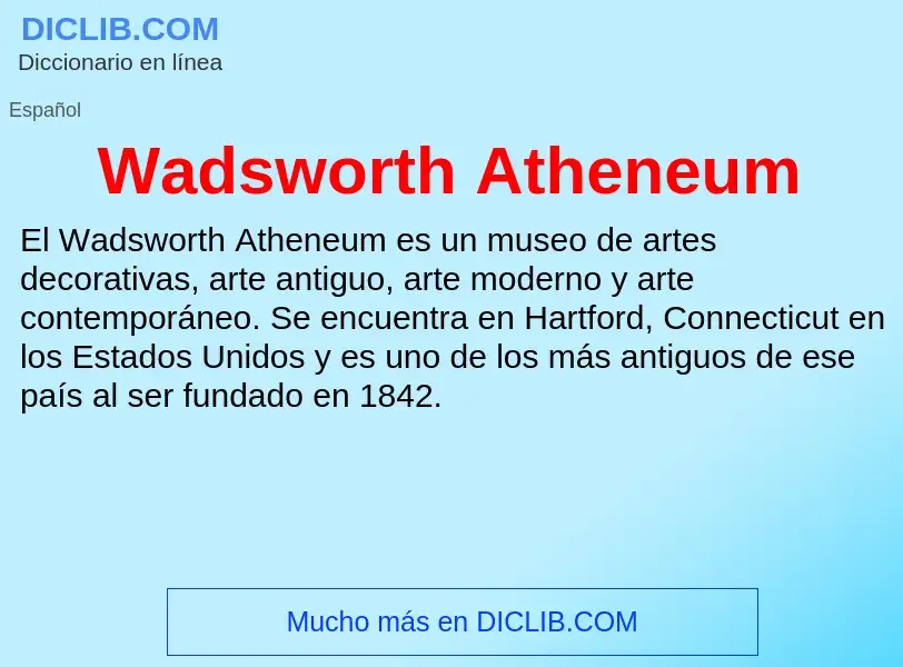 What is Wadsworth Atheneum - meaning and definition