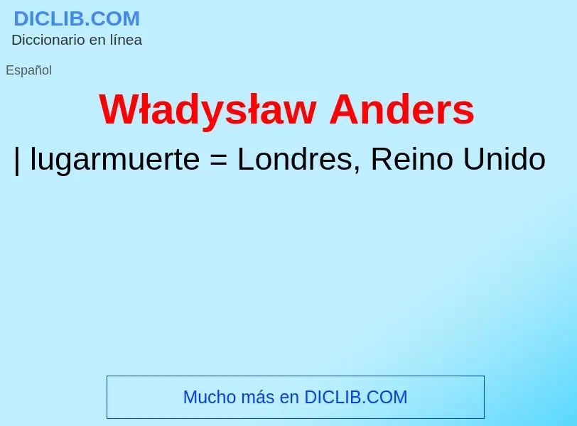 ¿Qué es Władysław Anders? - significado y definición