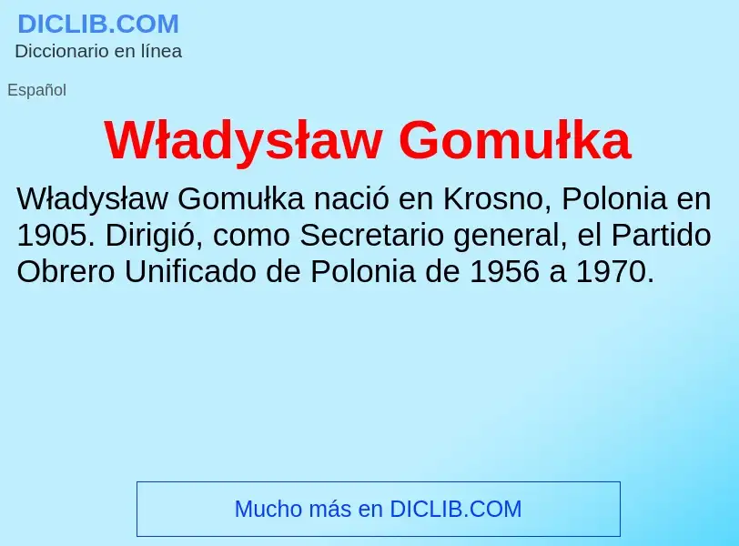 What is Władysław Gomułka - meaning and definition