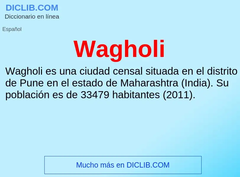 What is Wagholi - meaning and definition