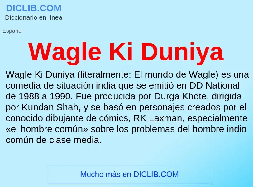 What is Wagle Ki Duniya - meaning and definition