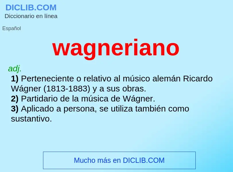 What is wagneriano - meaning and definition