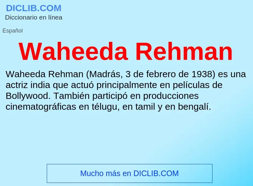 What is Waheeda Rehman - meaning and definition