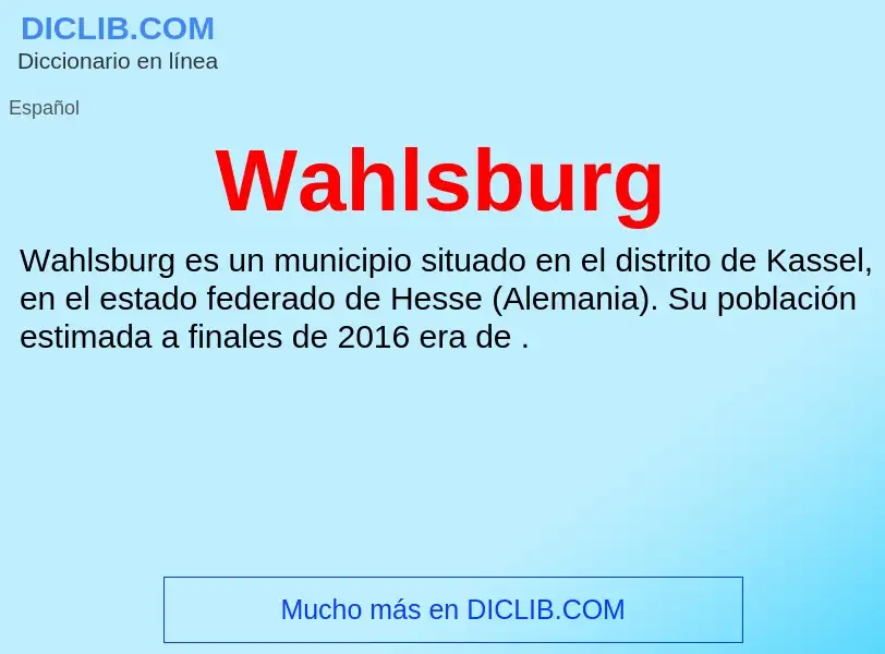 What is Wahlsburg - meaning and definition