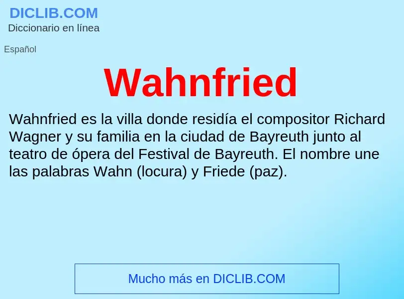 What is Wahnfried - meaning and definition