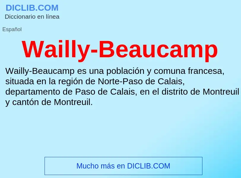 What is Wailly-Beaucamp - meaning and definition