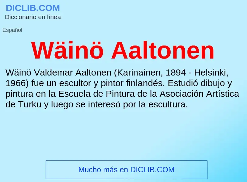 ¿Qué es Wäinö Aaltonen? - significado y definición