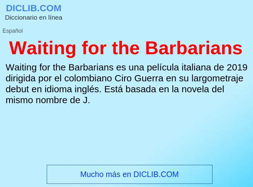 What is Waiting for the Barbarians - meaning and definition