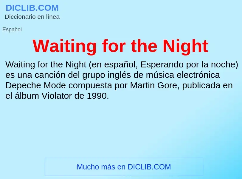 What is Waiting for the Night - meaning and definition