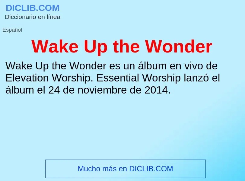 Τι είναι Wake Up the Wonder - ορισμός