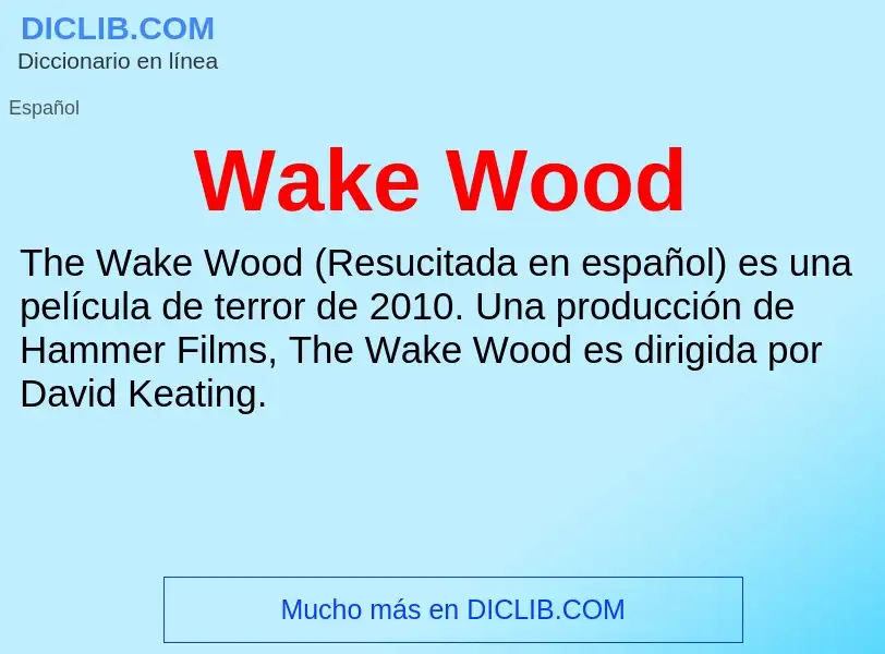 What is Wake Wood - meaning and definition