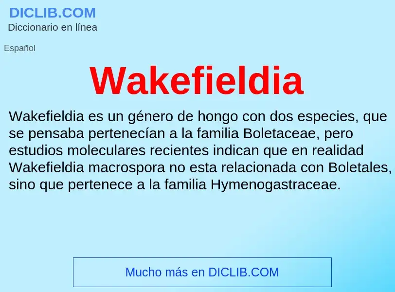 What is Wakefieldia - meaning and definition