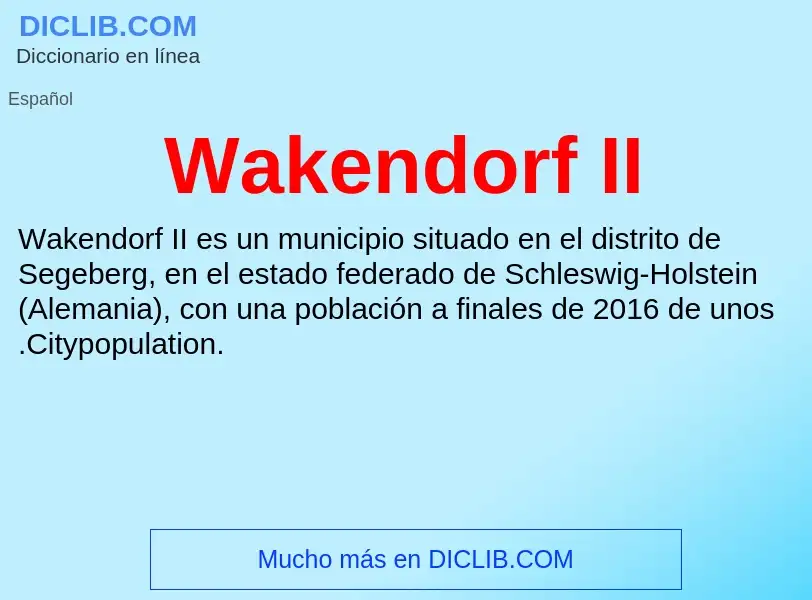 What is Wakendorf II - meaning and definition