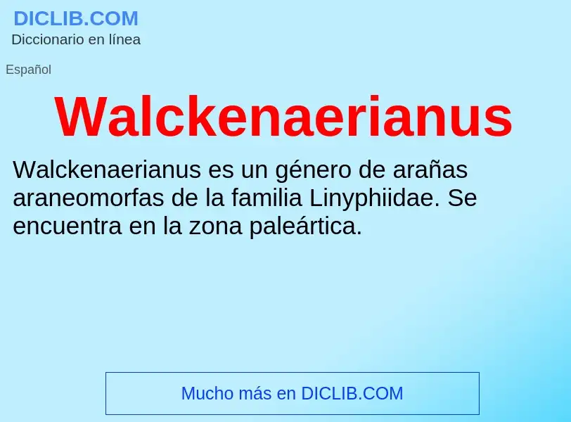 What is Walckenaerianus - meaning and definition