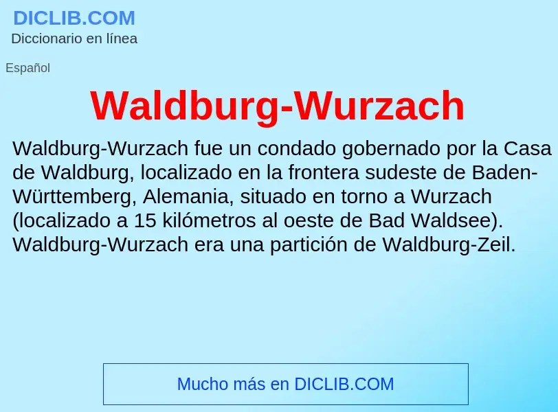 Τι είναι Waldburg-Wurzach - ορισμός