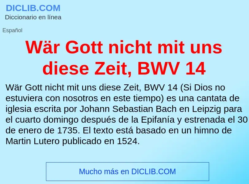 Wat is Wär Gott nicht mit uns diese Zeit, BWV 14 - definition