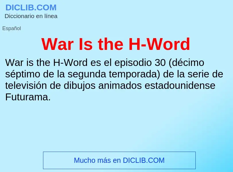 Что такое War Is the H-Word - определение