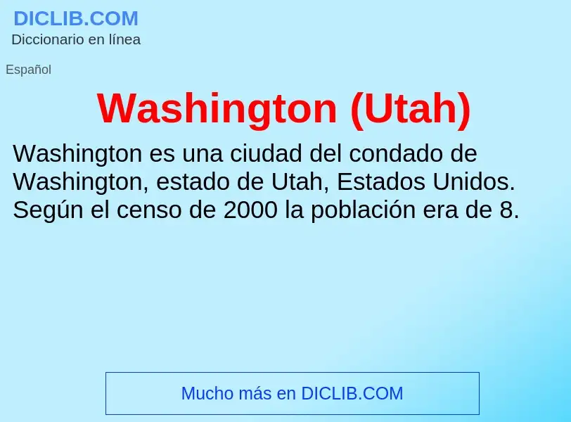 ¿Qué es Washington (Utah)? - significado y definición