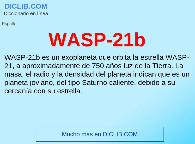 ¿Qué es WASP-21b? - significado y definición