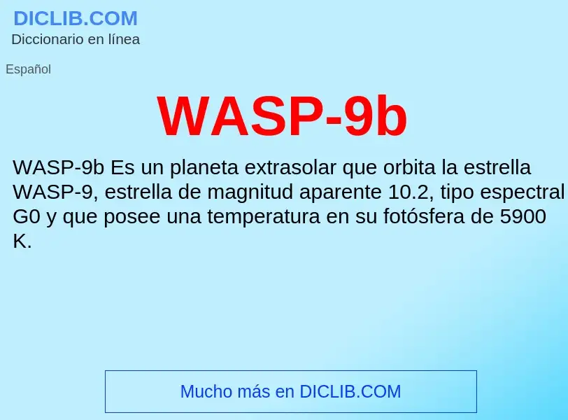 O que é WASP-9b - definição, significado, conceito