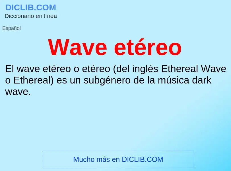 Что такое Wave etéreo - определение