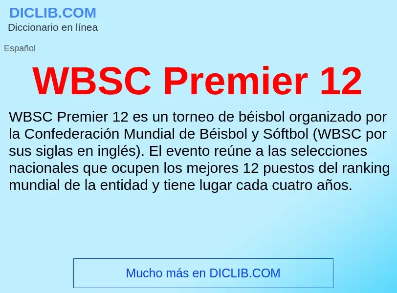 ¿Qué es WBSC Premier 12? - significado y definición