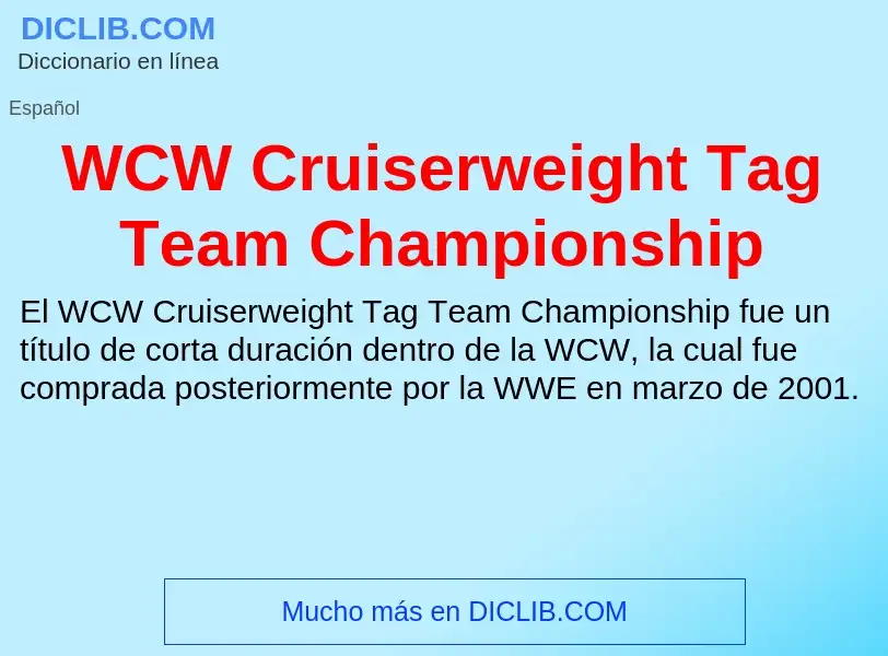 ¿Qué es WCW Cruiserweight Tag Team Championship? - significado y definición