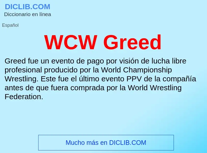 ¿Qué es WCW Greed? - significado y definición