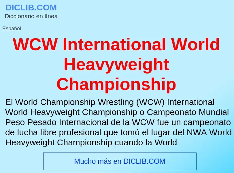 ¿Qué es WCW International World Heavyweight Championship? - significado y definición