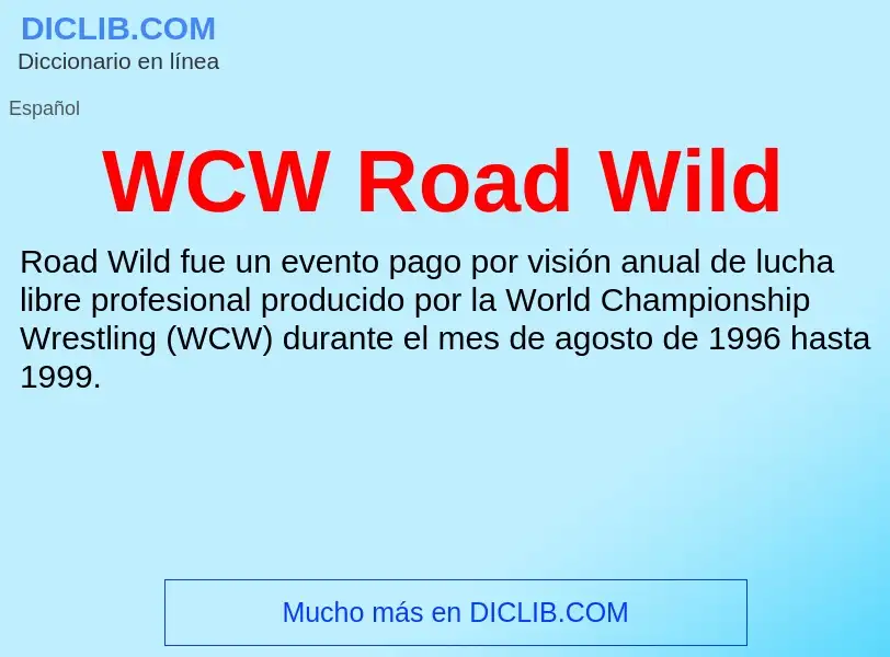 Что такое WCW Road Wild - определение