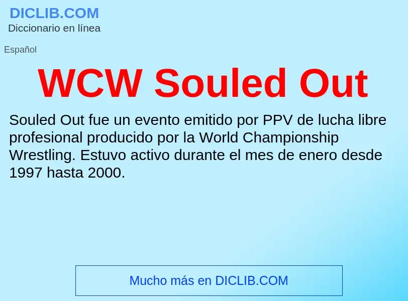 ¿Qué es WCW Souled Out? - significado y definición