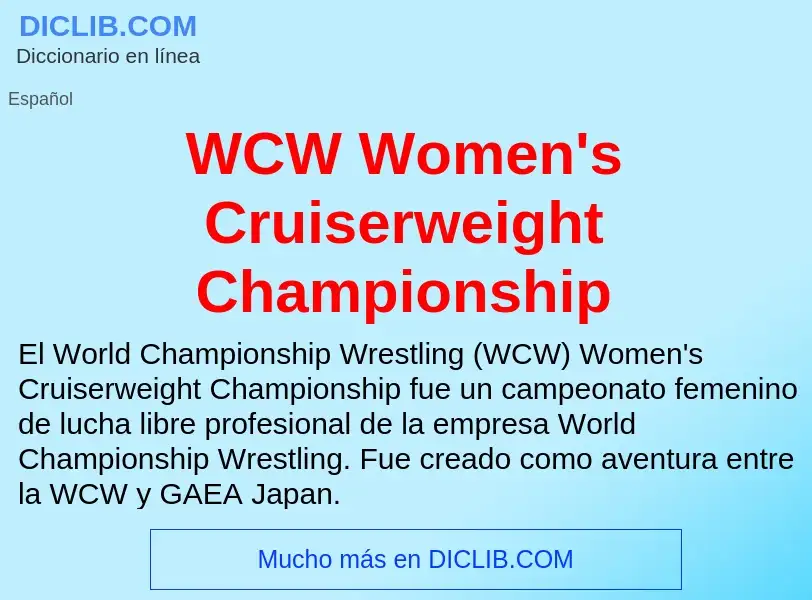 ¿Qué es WCW Women's Cruiserweight Championship? - significado y definición