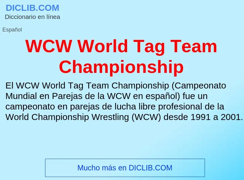 ¿Qué es WCW World Tag Team Championship? - significado y definición